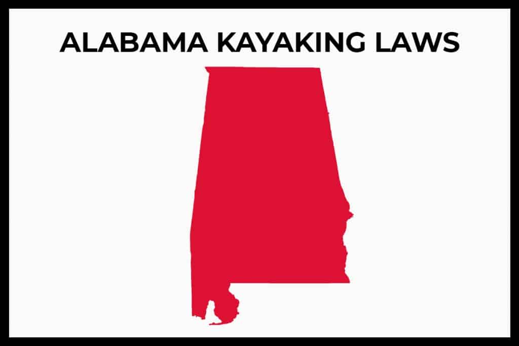 Alabama Kayaking Laws (Rules and Regulations) Paddle Camp The Best