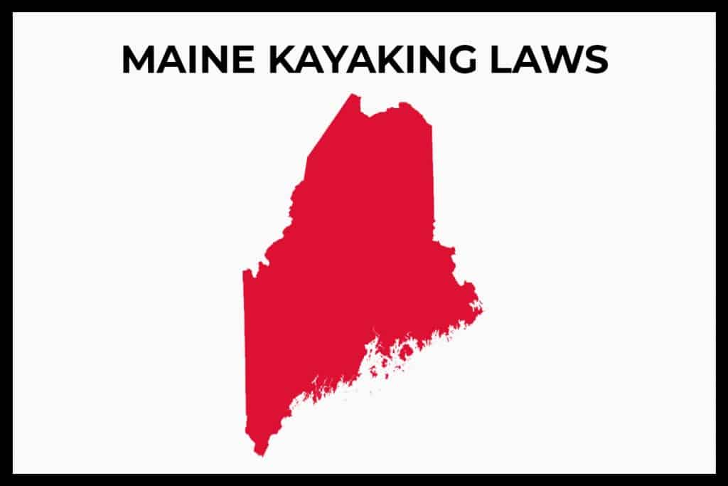Maine Kayaking Laws (Rules and Regulations) Paddle Camp The Best