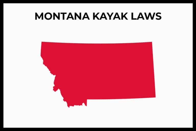 Montana Kayak Laws (Rules and Regulations) Paddle Camp The Best