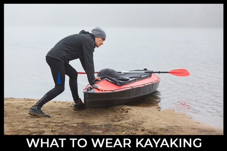 What to Wear When Kayaking in Cold or Hot Weather Paddle Camp The